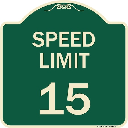 Signmission Designer Series Speed Limit 15 Mph, Green & Tan Heavy-Gauge Aluminum Sign, 18" x 18", G-1818-22879 A-DES-G-1818-22879